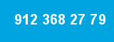 912 368 27 79